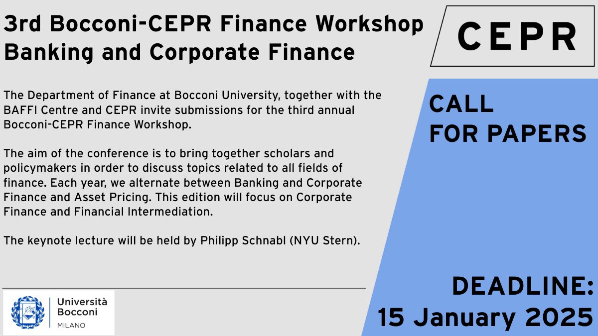CEPR (@cepr_org) on Twitter photo 📢 #CallforPapers for the 3rd <a href="/UniBocconi/">Università Bocconi</a> - CEPR #Finance Workshop: #Banking and Corporate Finance.
📝 Submission deadline: 15 Jan 2025.
Workshop keynote: <a href="/schnabl_econ/">Philipp Schnabl</a>
For more information, visit: ow.ly/QXoJ50UcBi3 📢 #CallforPapers for the 3rd <a href="/UniBocconi/">Università Bocconi</a> - CEPR #Finance Workshop: #Banking and Corporate Finance.
📝 Submission deadline: 15 Jan 2025.
Workshop keynote: <a href="/schnabl_econ/">Philipp Schnabl</a>
For more information, visit: ow.ly/QXoJ50UcBi3