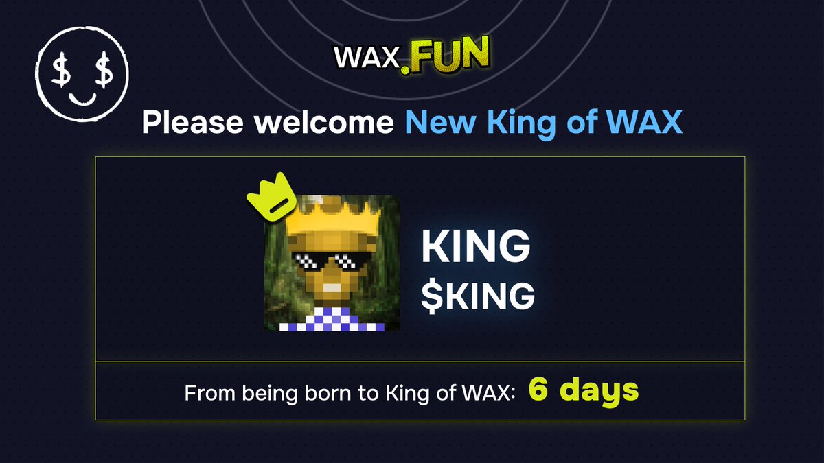 waxdotfun's tweet photo. 👑The first king of WAX has been chosen by traders!

The king is... well, the $king -https://t.co/IGEEUFe7bU

Congratulations to all token holders.

@PxJourney any comments? any plans? any other memecoins? 

#WAXFAM #memecoin https://t.co/cpzeldepHD