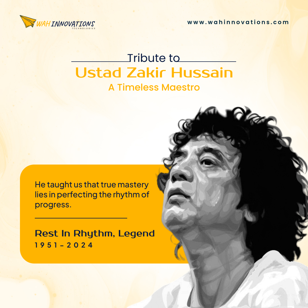 A tribute to the legendary Ustad Zakir Hussain, whose rhythms echoed the beauty of mastery and progress. 

Your music lives on, inspiring generations to find harmony in every beat.

Rest in rhythm, Maestro.

#ustadzakirhussain #legendarymusician #timelessrhythm  #wahinnovations