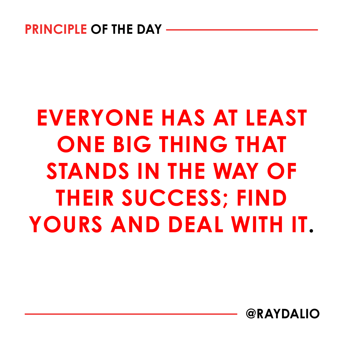 RayDalio's tweet photo. Write down what your one big thing is (such as identifying problems, designing solutions, pushing through to results) and why it exists (your emotions trip you up, you can’t visualize adequate possibilities). #principleoftheday https://t.co/BMGTDWZU5V