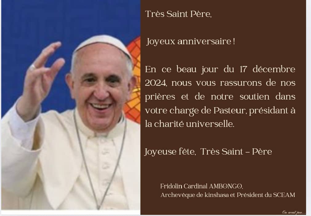 Cardinal Fridolin Ambongo Besungu (@tatacardinal) on Twitter photo #Souhait d’#anniversaire au #Saint Père /17.12.2024 #Souhait d’#anniversaire au #Saint Père /17.12.2024