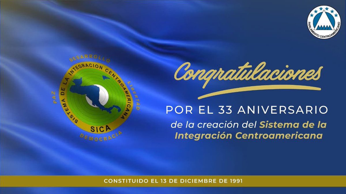 Congratulaciones del <a href="/PARLACEN/">PARLACEN</a> a través del Presidente HD Carlos Hernández por el 33° Aniversario de creación del Sistema de la Integración Centroamericana (SICA).