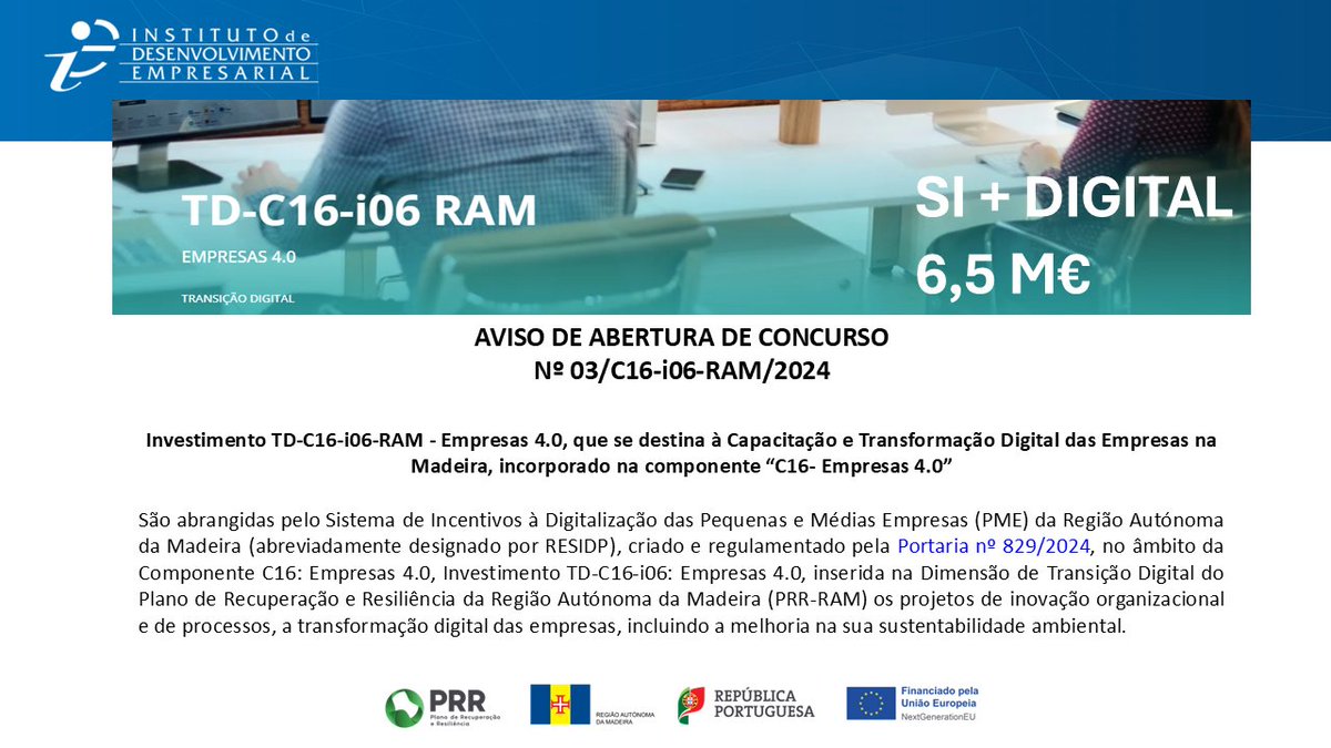 📢Publicado o Aviso Concurso à apresentação de candidaturas ao Sistema de Incentivos à Digitalização das Pequenas e Médias Empresas da RAM, designado + DIGITAL (PRR-RAM).

💻 O período de candidaturas decorre entre 17 de dezembro de 2024 e 21 de fevereiro de 2025.