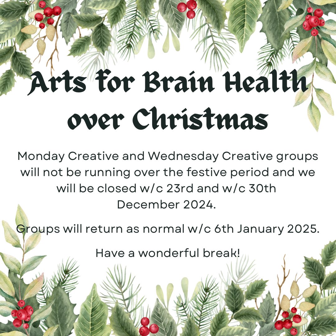 ** IMPORTANT! **

Please be aware that our Monday and Wednesday Arts for Brain Health groups will be closed wc 23rd and wc 30th December. Back to normal wc 6th January 2025. 

Wishing everyone a Merry Christmas and a Happy New Year! Have a wonderful break. 

#keighley