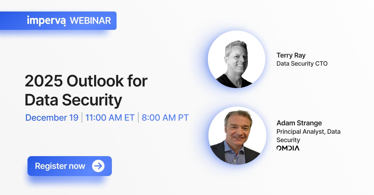 Don't miss the opportunity to hear from Terry Ray, CTO of Imperva Data Security, and Adam Strange, Principal Analyst of Data Security at @Omdia, about industry predictions for 2025. Register now for the December 19 webinar: okt.to/tmTliA