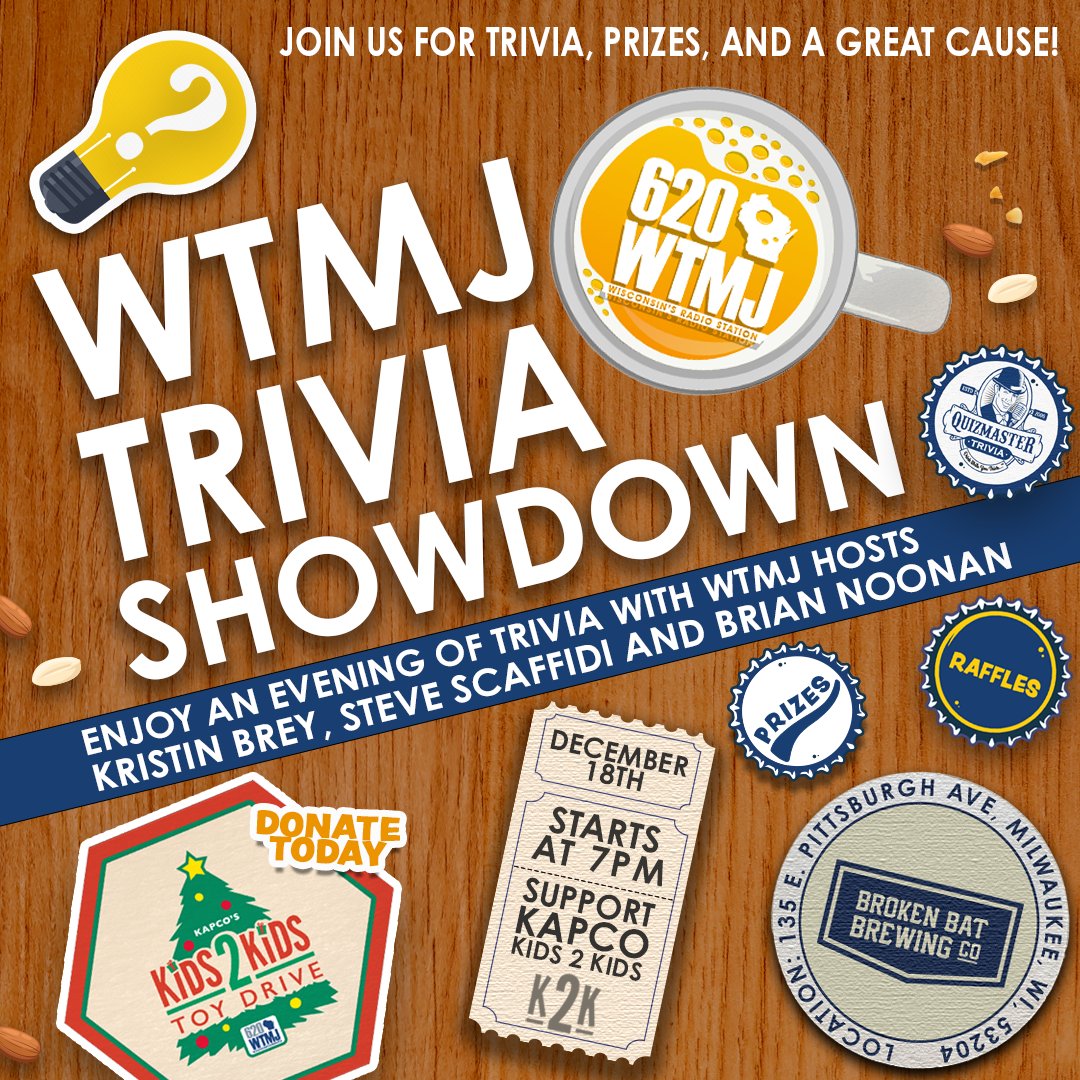 620 WTMJ (@620wtmj) on Twitter photo Tomorrow night is our LAST WTMJ Trivia Showdown of the season! 💡
Join us at <a href="/BrokenBatBrew/">Broken Bat Brewing Co.</a> on Wednesday, December 18 at 7pm for our final trivia night with <a href="/The_Quizmaster/">Quizmaster Trivia</a> in support of <a href="/Kids2kidsToys/">Kids2KidsToyDrive</a>. Hosts of trivia will be <a href="/briannoonanshow/">Brian Noonan</a>, <a href="/KristinBrey/">Kristin Brey</a> and <a href="/StephenScaffid1/">Stephen Scaffidi</a>! Tomorrow night is our LAST WTMJ Trivia Showdown of the season! 💡
Join us at <a href="/BrokenBatBrew/">Broken Bat Brewing Co.</a> on Wednesday, December 18 at 7pm for our final trivia night with <a href="/The_Quizmaster/">Quizmaster Trivia</a> in support of <a href="/Kids2kidsToys/">Kids2KidsToyDrive</a>. Hosts of trivia will be <a href="/briannoonanshow/">Brian Noonan</a>, <a href="/KristinBrey/">Kristin Brey</a> and <a href="/StephenScaffid1/">Stephen Scaffidi</a>!