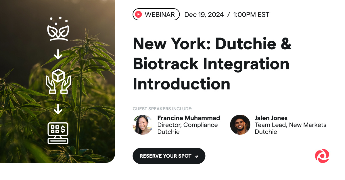 Hey New York! 👋🗽

Join our FREE webinar on Dec 19th at 1PM Est to learn all about BioTrack, the state's new seed-to-sale system. 🌱 🛒

We'll cover everything you need to know about integration with Dutchie and how to stay compliant. Reserve your spot!
hubs.li/Q02_-0nn0