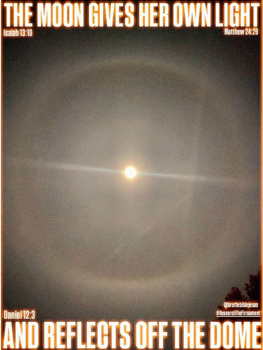 bretfebibljesus's tweet photo. 🤩Snapped this moondog beauty last week. The moon gives her own light & reflects off the firmament dome.🌕🐶💫 #moondog #flatearth #firmamentdome #moonlightnotsunlight #localmoon #tabernacleforthemoon #tentforthemoon Psalms 19:4 Genesis 1:14 Daniel 12:3 Isaiah 13:10 Matthew 24:29 https://t.co/1KdY5F0DTy
