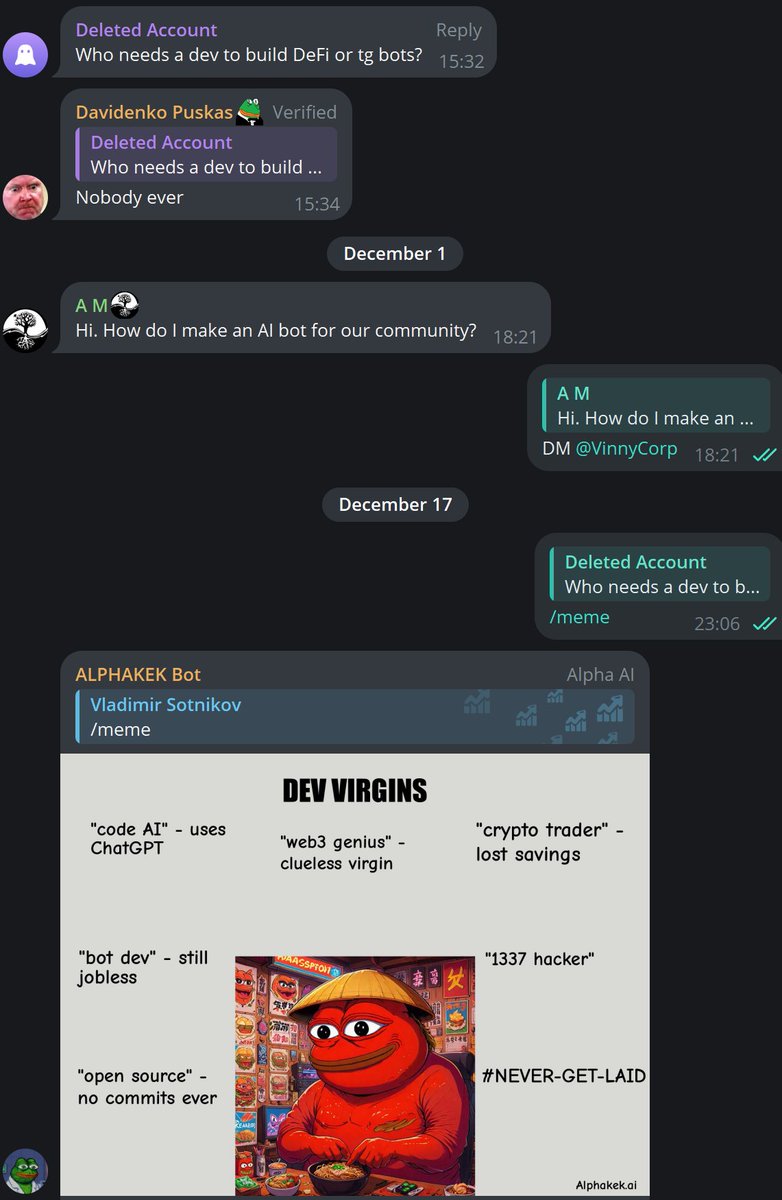 INSTANT MEME GENERATION

new update of Alphakek Bot is here!

turn any text message into a meme, just reply /image or /meme to anyone, and let our custom AI do the rest

multimodal meme is all you need