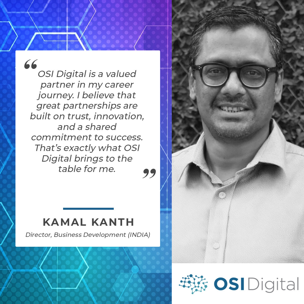 OSI_Digital's tweet image. Meet Kamal, who shares his thoughts about what he values most about being part of @OSI_Digital: #Trust #SharedCommitment #InnovationCulture #OSIDigital

The talent and experience of our people IS our competitive advantage. Get to know the OSI Digital team: hubs.la/Q02-5WM-0