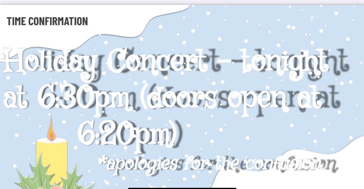 Students arrive at 6:20pm concert starts at 6:30pm. You must have a ticket to be admitted. Happy Holidays.