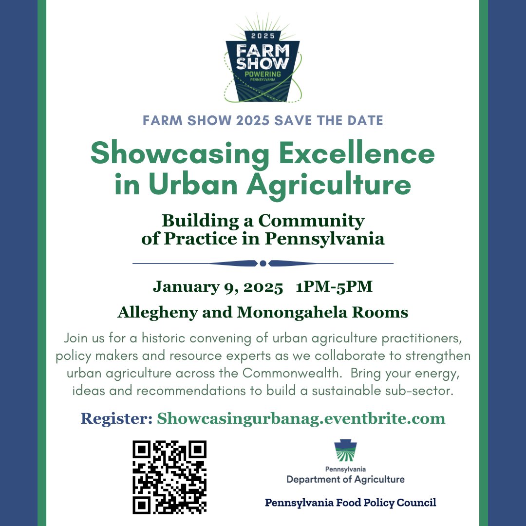 Take part in the 2025 Farm Show for Showcasing Excellence in Urban Agriculture 🌱
📅 January 9, 2025 | 🕐 1PM-5PM
📍 Allegheny &amp; Monongahela Rooms

Let’s strengthen urban agriculture in PA together!

🔗 Register here: tinyurl.com/57m3pfxy

#UrbanAg #PAFarmShow #SustainableAg