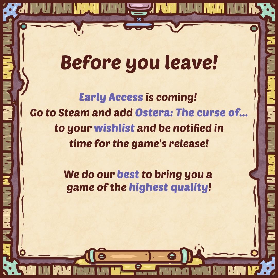 Hi there! 😎

How about a deal? 

You wishlisht Ostera now and I promise you that when you'll play it, you'll forget all your problems...

Tempting, isn't it? 💚

#character #dnd #rpg #cozy #cozygame #visualnovel #humour #narration #lore #steam #earlyaccess #devlog #dev #jdr