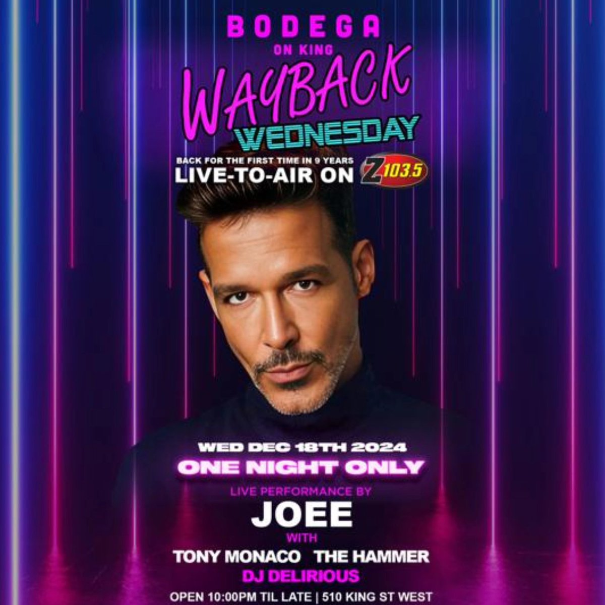 Wayback Wednesdays Reunion Party @ Bodega on Wednesday Dec. 18th! 510 King Street West. 10:00pm to late, Live to air on Z103.5  Hosted by <a href="/TonyMonaco/">Tony Monaco</a>  &amp; The Hammer with <a href="/DjDelirious416/">DJ Delirious</a> . Live performance from Joèe *Ladies free till midnight, guys $20 all night