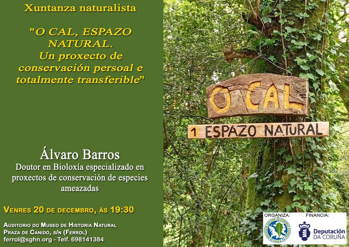 *Xuntanza naturalista: Conferencia de Álvaro Barros “O Cal, espazo natural. Un proxecto de conservación persoal e totalmente transferible”
Venres 20 ás 19:30 no auditorio do Museo de Historia Natural da SGHN.
Organiza SGHN - Patrocina Deputación da Coruña <a href="/Depucoruna/">Deputación da Coruña</a>