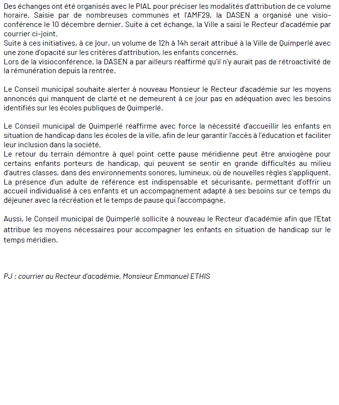 ✍️ Les élu-e-s du Conseil municipal de #Quimperlé adopte à l'unanimité une motion concernant l'accompagnement des enfants en situation de handicap sur le temps méridien. La Ville sollicite à nouveau le Recteur d’académie afin que l’Etat en attribue les moyens nécessaires.