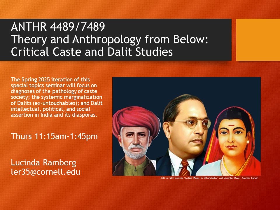 Cornell South Asia Program (@sapcornell) on Twitter photo New Spring class in Dalit Studies! ANTHR 4489/7489 "Theory and Anthropology from Below: Critical Caste and Dalit Studies" with Prof. Lucinda Ramberg. Register for this <a href="/CornellAnthro/">Cornell Anthropology</a> <a href="/EinaudiCenter/">Einaudi Center at Cornell</a> class at classes.cornell.edu/browse/roster/тАж New Spring class in Dalit Studies! ANTHR 4489/7489 "Theory and Anthropology from Below: Critical Caste and Dalit Studies" with Prof. Lucinda Ramberg. Register for this <a href="/CornellAnthro/">Cornell Anthropology</a> <a href="/EinaudiCenter/">Einaudi Center at Cornell</a> class at classes.cornell.edu/browse/roster/тАж