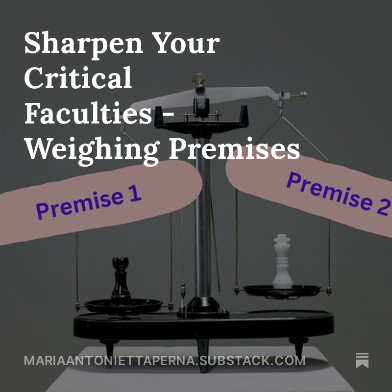 A quick introduction to assessing arguments premises: Critical Thinking 101 open.substack.com/pub/mariaanton…