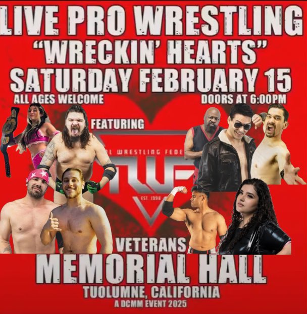Total Wrestling Federation (@twfwrestling) on Twitter photo TWF Wreckin’ Hearts
Live Pro Wrestling
Sat Feb 15, 2025
Veterans Memorial Hall
18375 Fir Ave
Tuolumne, CA
Doors 6pm
Bell 7pm
All ages
Tix at link or door: secureyourexperience.square.site/?fbclid=PAZXh0…
<a href="/luchalibremafia/">El Flaco Loco</a> <a href="/CjDirt/">CJDirt</a> <a href="/MichaelHayashi/">Michael Hayashi</a> <a href="/Mighty1Mayra/">Mayra</a> <a href="/mikoxalana/">Miko Alana</a> <a href="/TWFChristian/">Christian</a> <a href="/JakeSchuermanTV/">Jake Carlos Schuerman</a> TWF Wreckin’ Hearts
Live Pro Wrestling
Sat Feb 15, 2025
Veterans Memorial Hall
18375 Fir Ave
Tuolumne, CA
Doors 6pm
Bell 7pm
All ages
Tix at link or door: secureyourexperience.square.site/?fbclid=PAZXh0…
<a href="/luchalibremafia/">El Flaco Loco</a> <a href="/CjDirt/">CJDirt</a> <a href="/MichaelHayashi/">Michael Hayashi</a> <a href="/Mighty1Mayra/">Mayra</a> <a href="/mikoxalana/">Miko Alana</a> <a href="/TWFChristian/">Christian</a> <a href="/JakeSchuermanTV/">Jake Carlos Schuerman</a>