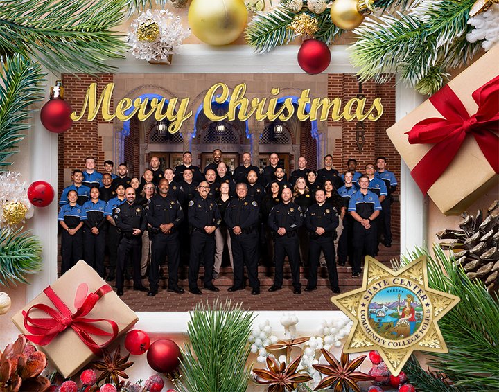 Season's Greetings from SCCCD PD

Wishing our students, staff, and community a joyful holiday season filled with peace, happiness, and safety. Thank you for allowing us to serve and support you throughout the year.

From all of us at SCCCD Police Department,
Happy Holidays