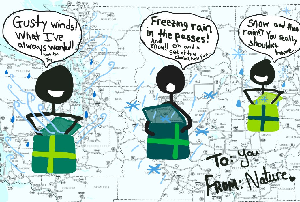 'Tis the season for giving, and Nature is giving us the gift of cold and wind and wet. Thanks, you REALLY shouldn't have...

Be aware of gusting winds in western Washington and freezing rain &amp; snow in the mountain passes. Check real-time travel conditions: wsdot.com/Travel/Real-ti…