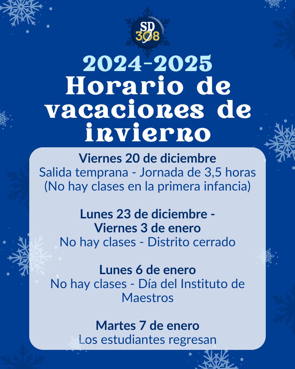 Horario de vacaciones de invierno:
Viernes, 20 de diciembre
Salida temprana, día de 3,5 horas (no hay clases, educación infantil)
Lunes, 23 de diciembre - Viernes, 3 de enero
No hay clases, distrito cerrado
Lunes, 6 de enero
No hay clases, día del instituto de maestros
