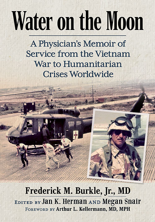 New on our bookshelf:

Water on the Moon: A Physician’s Memoir of Service from the Vietnam War to Humanitarian Crises Worldwide
By Frederick M. Burkle, Jr., MD

mcfarlandbooks.com/product/Water-…