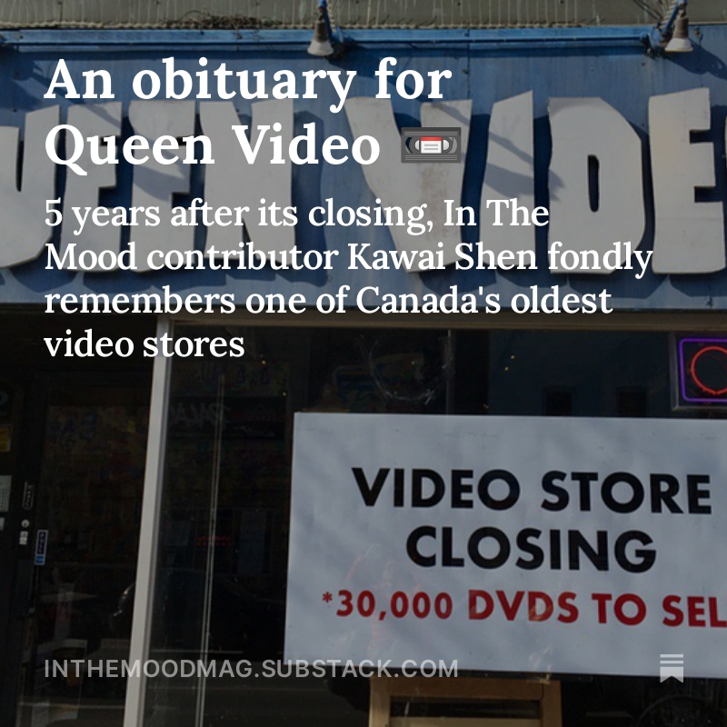 In The Mood Magazine ~ submissions OPEN (@inthemoodmag) on Twitter photo NEW NEWSLETTER ๐ผ 5 years after Queen Video's closing, In The Mood contributor <a href="/kawaishen/">Kawai Shen</a> fondly remembers the staff, DVD covers, patrons, and more gems from one of Canada's oldest video stores: inthemoodmag.substack.com/p/queen-video-โฆ NEW NEWSLETTER ๐ผ 5 years after Queen Video's closing, In The Mood contributor <a href="/kawaishen/">Kawai Shen</a> fondly remembers the staff, DVD covers, patrons, and more gems from one of Canada's oldest video stores: inthemoodmag.substack.com/p/queen-video-โฆ