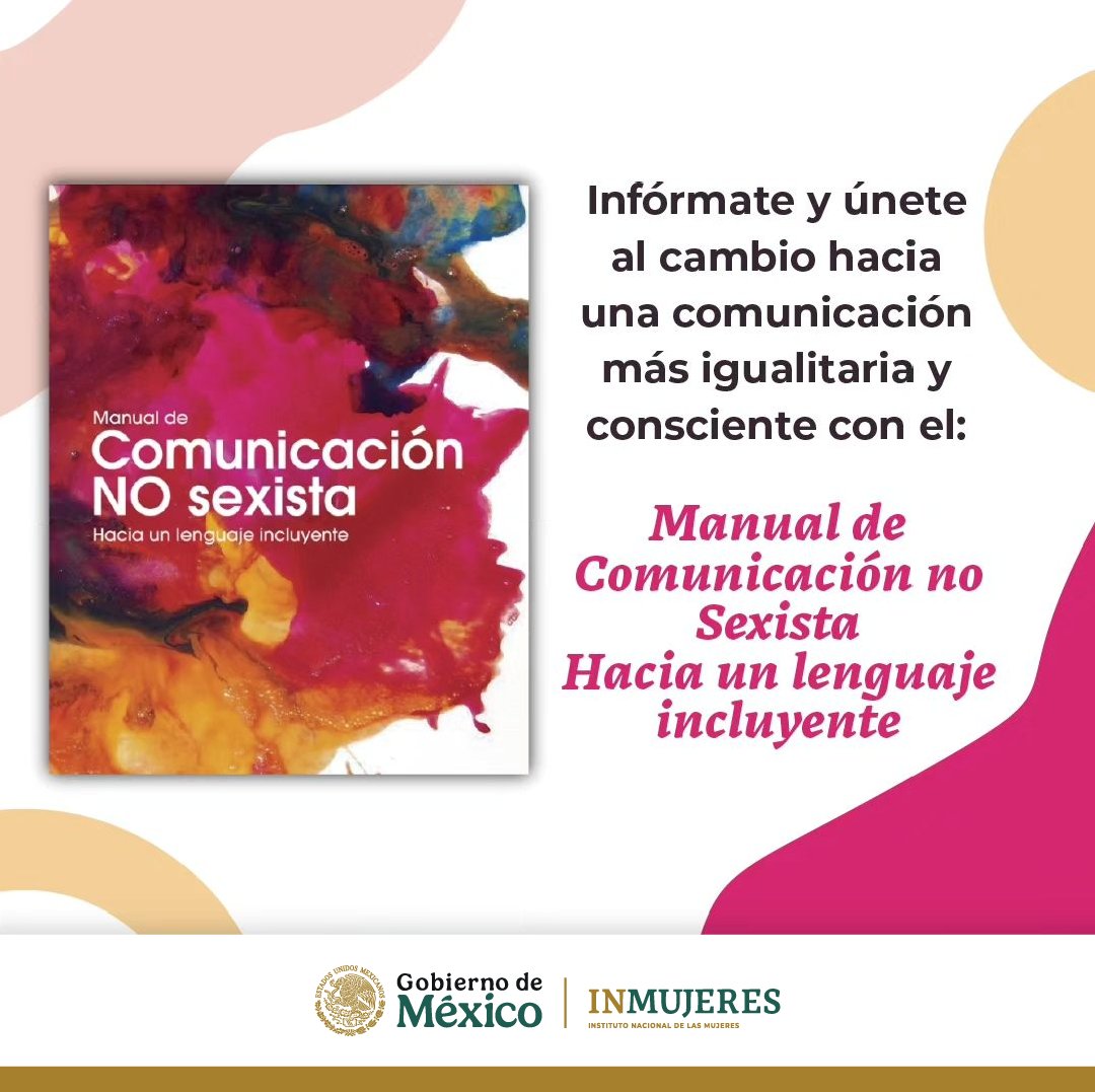 ¡Conoce el Manual para transformar el lenguaje sexista, excluyente y discriminatorio en uno incluyente y respetuoso!

Este recurso se diseñó para ayudar a cambiar las normas lingüísticas que están neutralizadas en la sociedad mexicana.

Consúltalo aquí: bit.ly/4cM2Kte