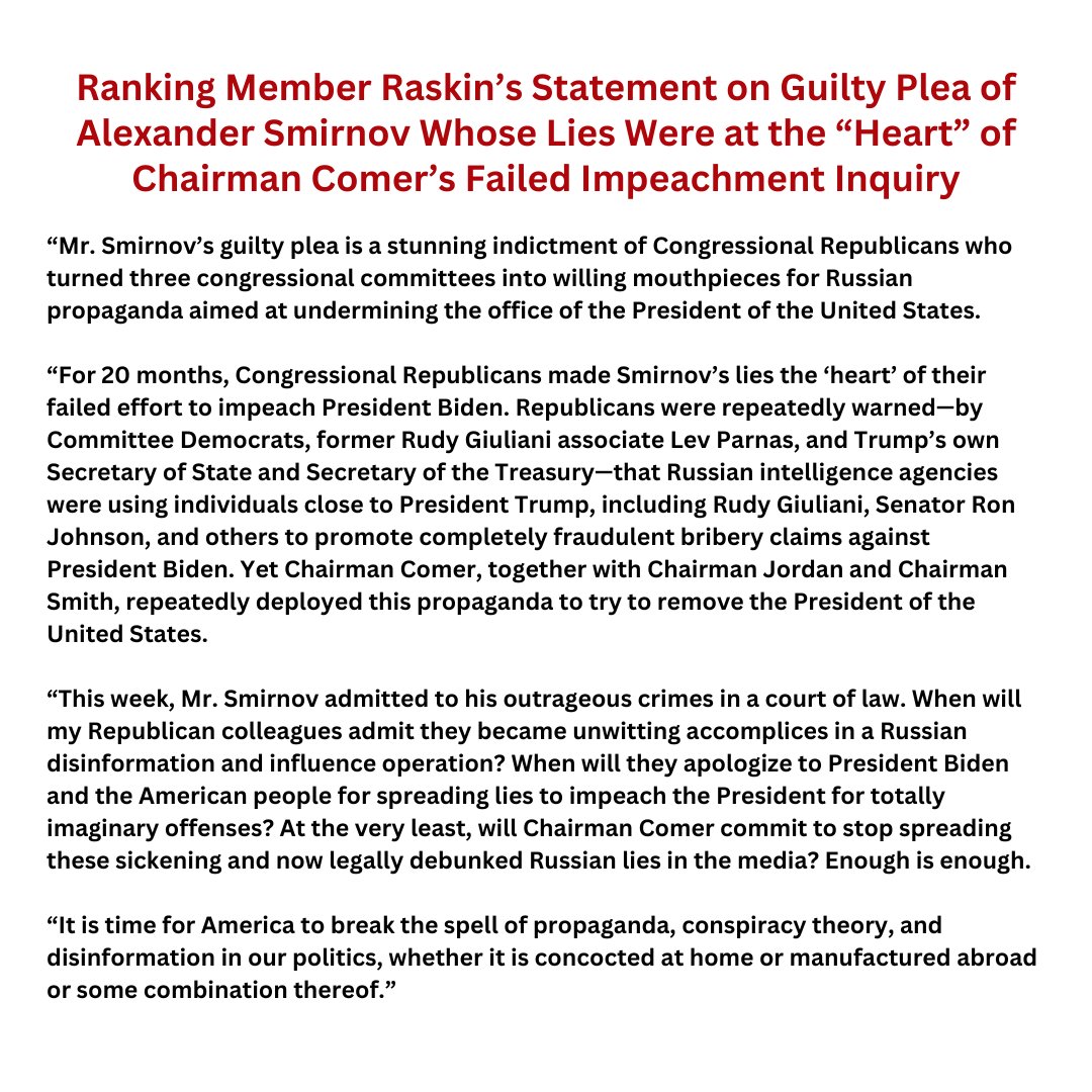 OversightDems's tweet photo. NEW: RM @RepRaskin sent the following statement after @RepJamesComer’s star witness/Russian asset pled guilty in court to fabricating the central claims of the GOP’s collapsed impeachment drive which the Chairman, amazingly, still repeats on TV. https://t.co/ELnjcyaOWI https://t.co/z1XNZnVIcV