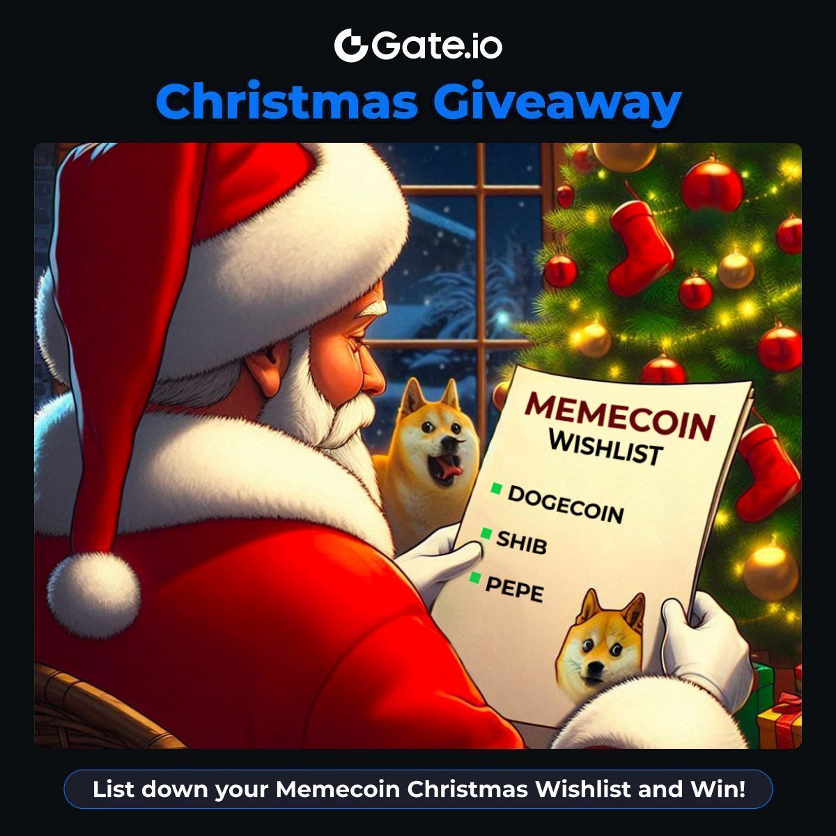 🎄 Gate.io Christmas Wishlist Special Giveaway! 

Write down your #Memecoin Wishlist and Win! 

10 winners * $20 each 🎁

To join:
1️⃣ Follow @gate_io
2️⃣ Like + RT + Tag 3 friends
3️⃣ List down your Top 3 Memecoin in the comments
Win more Christmas Gifts: