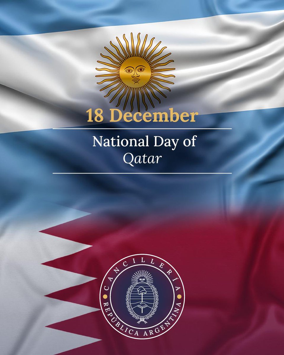 National Day of Qatar 

<a href="/MOFAQatar_ES/">Ministerio de Relaciones Exteriores- Qatar</a> MOFAQatar_ES <a href="/Cancilleria_Ar/">Cancillería Argentina 🇦🇷</a> 

#qatar #qatarnationalday #diplomaticrelations