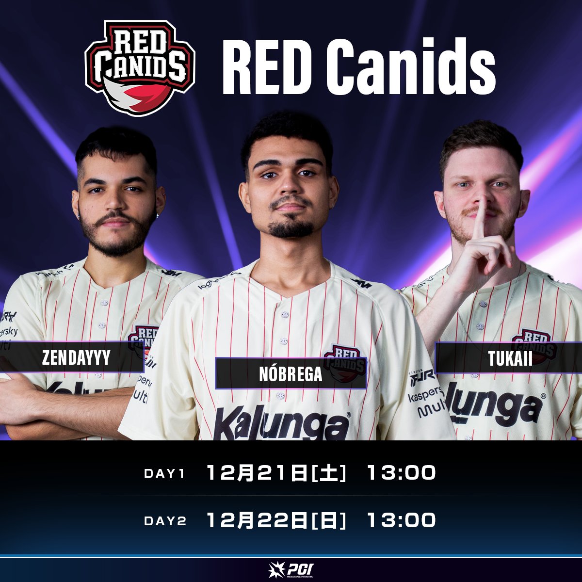 ✨PARAVOX Championship International ✨
　      グローバルステージ 出場チーム
￣￣￣￣￣￣￣￣￣￣￣￣￣￣￣￣￣￣￣￣
■ RED Canids 🇧🇷

・Zendayyy
・Nóbrega
・Tukaii

🎥配信
🔴YouTube：youtube.com/@PARAVOXJAPAN
🟣Twitch：twitch.tv/paravox_twitch

#PCI #PARAVOX #REDCanids