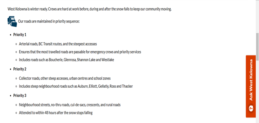 Good evening. Our crew of snowfighters in <a href="/WestKelownaCity/">City of West Kelowna</a> are plowing &amp; sanding roads as this current snowfall persists. Roads into the morning will be cleared on a priority 1, 2, 3 basis. See the description of those below. Take time on your morning commute &amp; please drive safe!