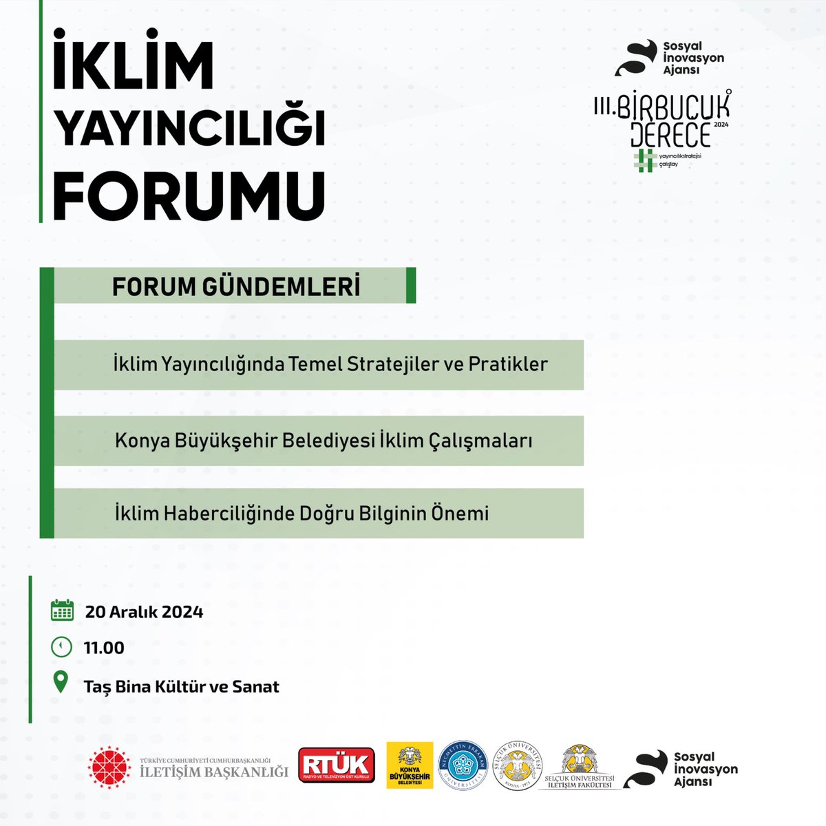 Bir Buçuk Derece: İklim Yayıncılığı Forumu

İklim değişikliğiyle mücadelede medya ve yayıncılık stratejilerinin ele alınacağı İklim Yayıncılığı Forumu, 20 Aralık 2024 tarihinde Taş Bina Kültür ve Sanat’ta gerçekleşecek.

Konya Büyükşehir Belediyesi Sosyal İnovasyon Ajansı