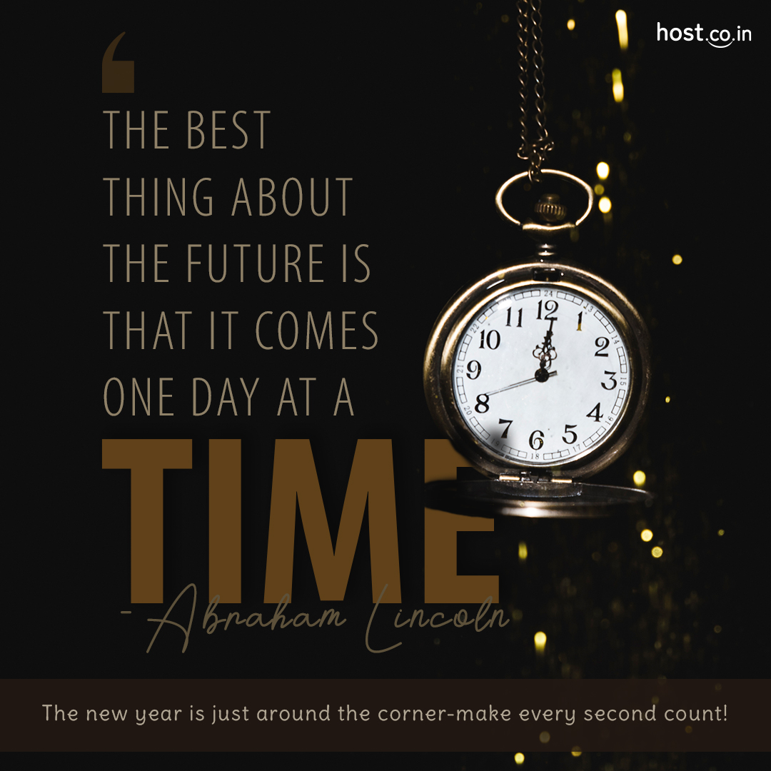 HostIndia's tweet image. ⏳ The future is built one second at a time. Let’s step into the New Year with purpose and positivity. 🌟 Make every moment count! ✨ #AbrahamLincoln #MotivationalPost #hostcoin