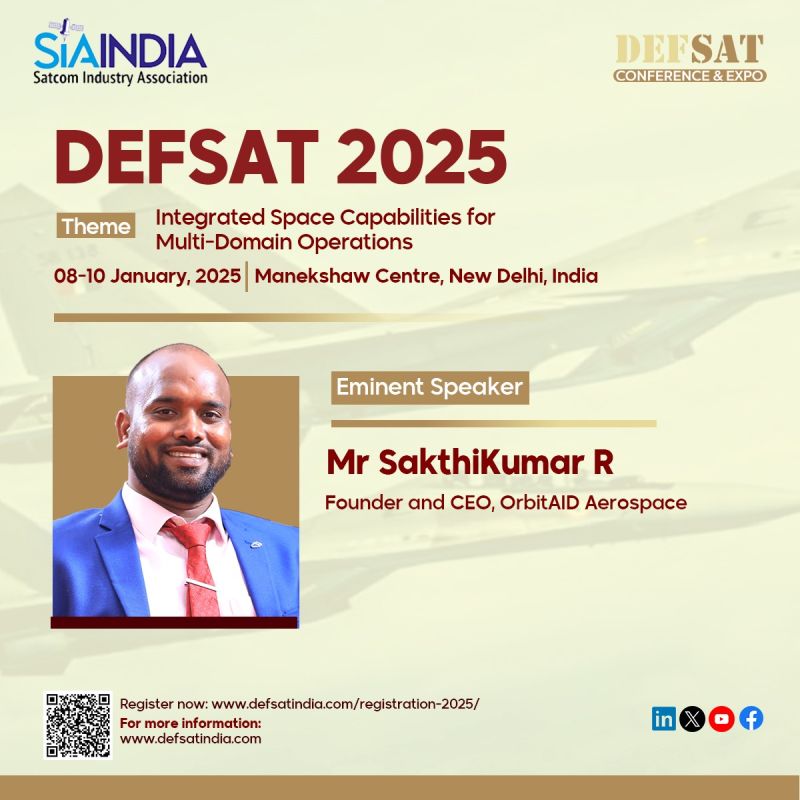 SIA - India (@sia_ind) on Twitter photo We are pleased to announce that Mr SAKTHIKUMAR R, Founder & CEO, <a href="/OrbitAID/">OrbitAID Aerospace</a> Aerospace will join the <a href="/Defsatindia/">Defsat India</a> as an #eminentspeaker.
Mark your calendars!
08-10 Jan 2025
Manekshaw Centre, New Delhi
For More: defsatindia.com/registration-2… We are pleased to announce that Mr SAKTHIKUMAR R, Founder & CEO, <a href="/OrbitAID/">OrbitAID Aerospace</a> Aerospace will join the <a href="/Defsatindia/">Defsat India</a> as an #eminentspeaker.
Mark your calendars!
08-10 Jan 2025
Manekshaw Centre, New Delhi
For More: defsatindia.com/registration-2…
