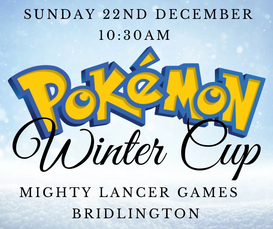 Sunday 22nd December 
MLG Pokemon Winter Cup
10:30am
Pokémon TCG Standard Cup

All ages welcome 
Anyone under the age of 16 must be accompanied by a responsible adult 

mightylancergames.co.uk/products/mlg-w…
#bridlington #eastYorkshire