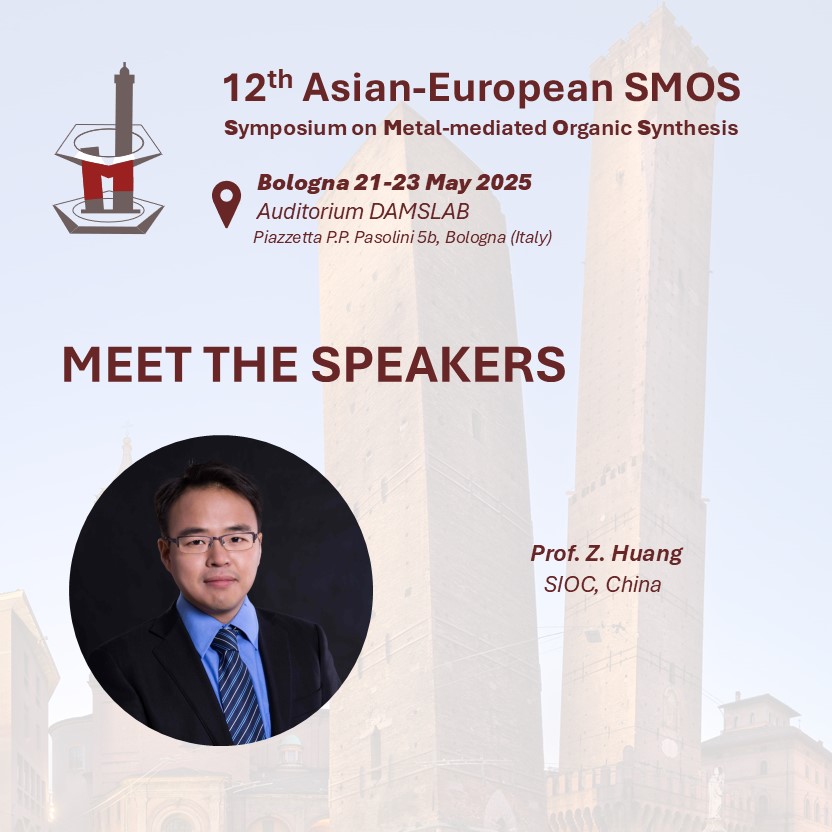 SMOS Conference (@12smosbologna) on Twitter photo 🎙️ Meet the #speakers of the 12th Asian-European Symposium on Metal-mediated Organic Synthesis #SMOS12 in #Bologna.
We present Prof. Z. Huang
from SIOC, China
🌐smos-12.org
<a href="/ChemEurope/">Chemistry Europe</a>
<a href="/ACES_Journals/">Asian Chemical Editorial Society (ACES)</a>
<a href="/EuChemS/">EuChemS</a>
<a href="/SCIorganica/">SCI Chimica Organica</a> 🎙️ Meet the #speakers of the 12th Asian-European Symposium on Metal-mediated Organic Synthesis #SMOS12 in #Bologna.
We present Prof. Z. Huang
from SIOC, China
🌐smos-12.org
<a href="/ChemEurope/">Chemistry Europe</a>
<a href="/ACES_Journals/">Asian Chemical Editorial Society (ACES)</a>
<a href="/EuChemS/">EuChemS</a>
<a href="/SCIorganica/">SCI Chimica Organica</a>