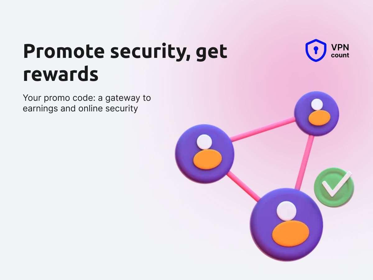 VPNcount's tweet photo. Share &amp; Earn with VPNCount!

Got friends who need online privacy? Share your VPNCount promo code and earn rewards for every purchase they make. They save, you earn—it’s that simple!

Start earning today! Share your code and secure the web with VPNCount. https://t.co/hV7OUU6Wk2