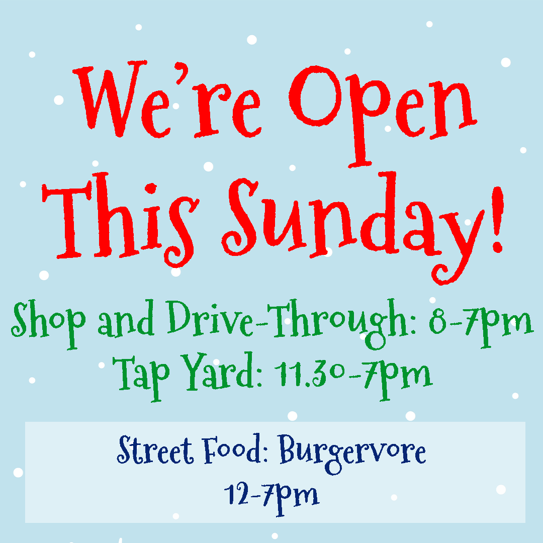We're open this Sunday! 🎄

Shop &amp; Drive-Through: 8-7pm
Tap Yard: 11.30-7pm

We will also have the Wycombe Orpheus Male Voice Choir at the Tap Yard from 2pm, entertaining us with Christmas songs in a lovely 4-part harmony - the ideal accompaniment to our beers! 🎵