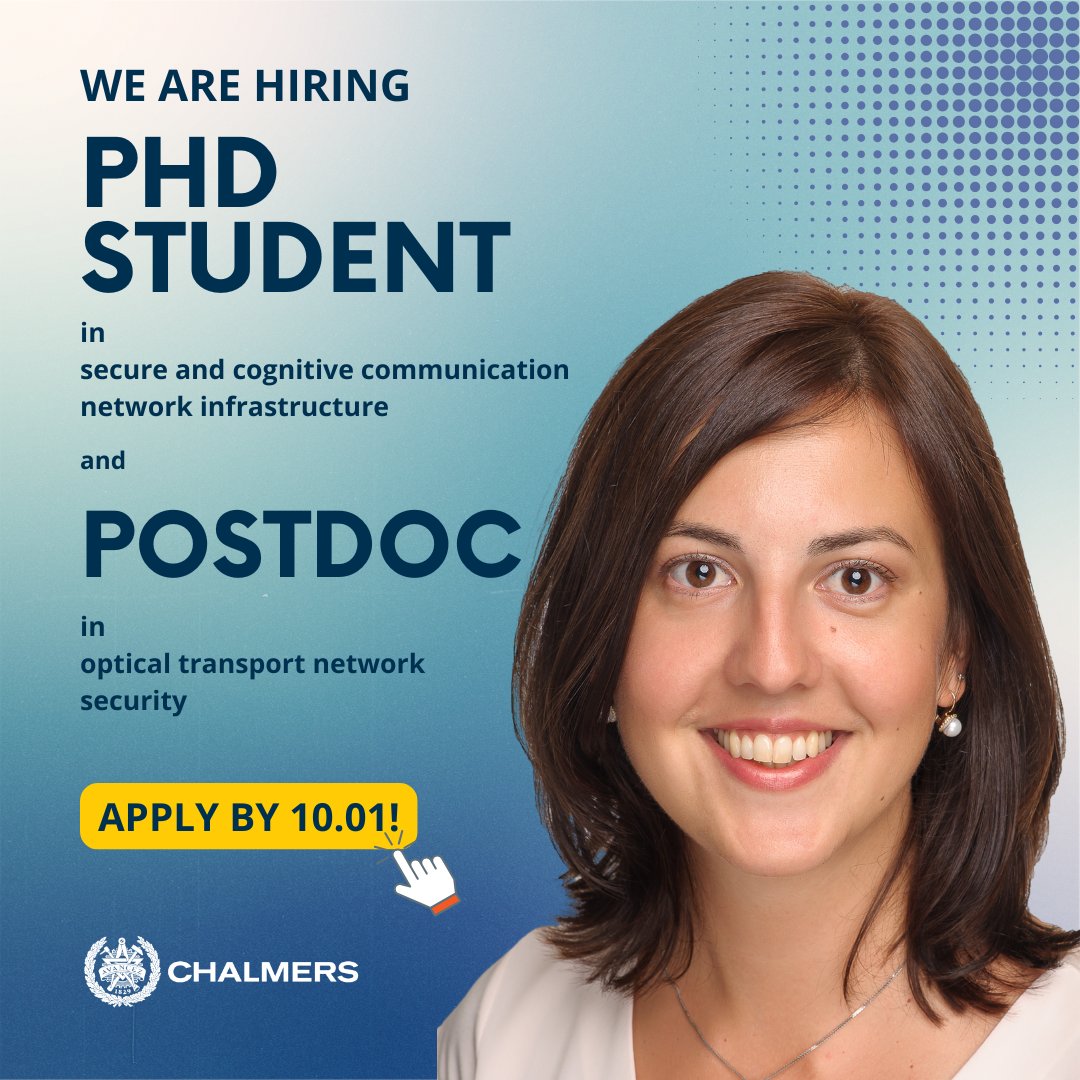 🚨 Two positions open! 🚨

🎓 PhD (Secure &amp; Cognitive Communication Network Infrastructure): chalmers.se/en/about-chalm…

🧑‍🔬 Postdoc (Optical Transport Network Security): chalmers.se/en/about-chalm…

📆 Apply by Jan 10, 2025!

Shape the future of secure networks! 🚀