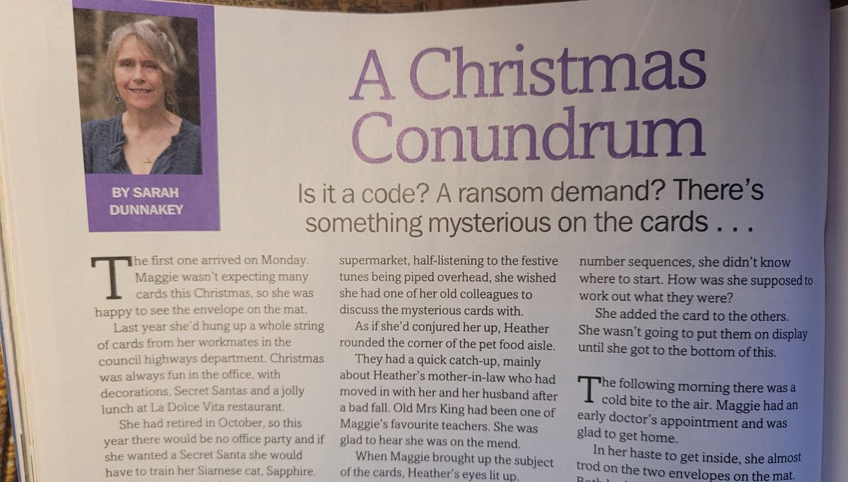 My short story 'A Christmas Conundrum' is in the latest <a href="/My_Weekly/">My Weekly</a> 

Maggie receives a series of cryptic Christmas cards. Can she puzzle out their meaning? Are they a threat,  or a promise?