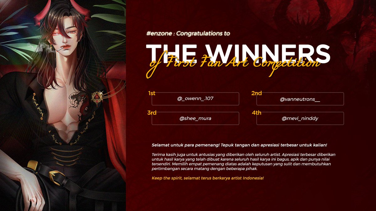 enzo_alessa's tweet photo. WINNER ANNOUNCEMENT #enzone : First Fan Art Competition Selamat untuk keempat pemenang kompetisi
Note : Sekali lagi saya tekan kan , Jangan Berkecil Hati buat kalian yang sudah berpatisipasi dalam Fan Art Kali ini , Karena kedepannya jika saya ingin menggunakan Art Kalian , saya akan membayar commercial usenya . Terimakasih
Terima kasih untuk antusias seluruh artist yang telah berpartisipasi, keep the good spirit dan terus berkarya! ------ Winner's Instagram :
1. owenn.107
2. vanneutrons__
3.shee_mura
4.mevi_ninddy