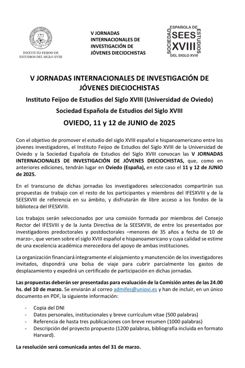 El Instituto Feijoo de Estudios del Siglo XVIII y la Sociedad Española de Estudios del Siglo XVIII convocan las V JORNADAS INTERNACIONALES DE INVESTIGACIÓN DE JÓVENES DIECIOCHISTAS, que tendrán lugar en la Universidad de Oviedo el 11-12 de junio de 2025. Su objetivo es promover