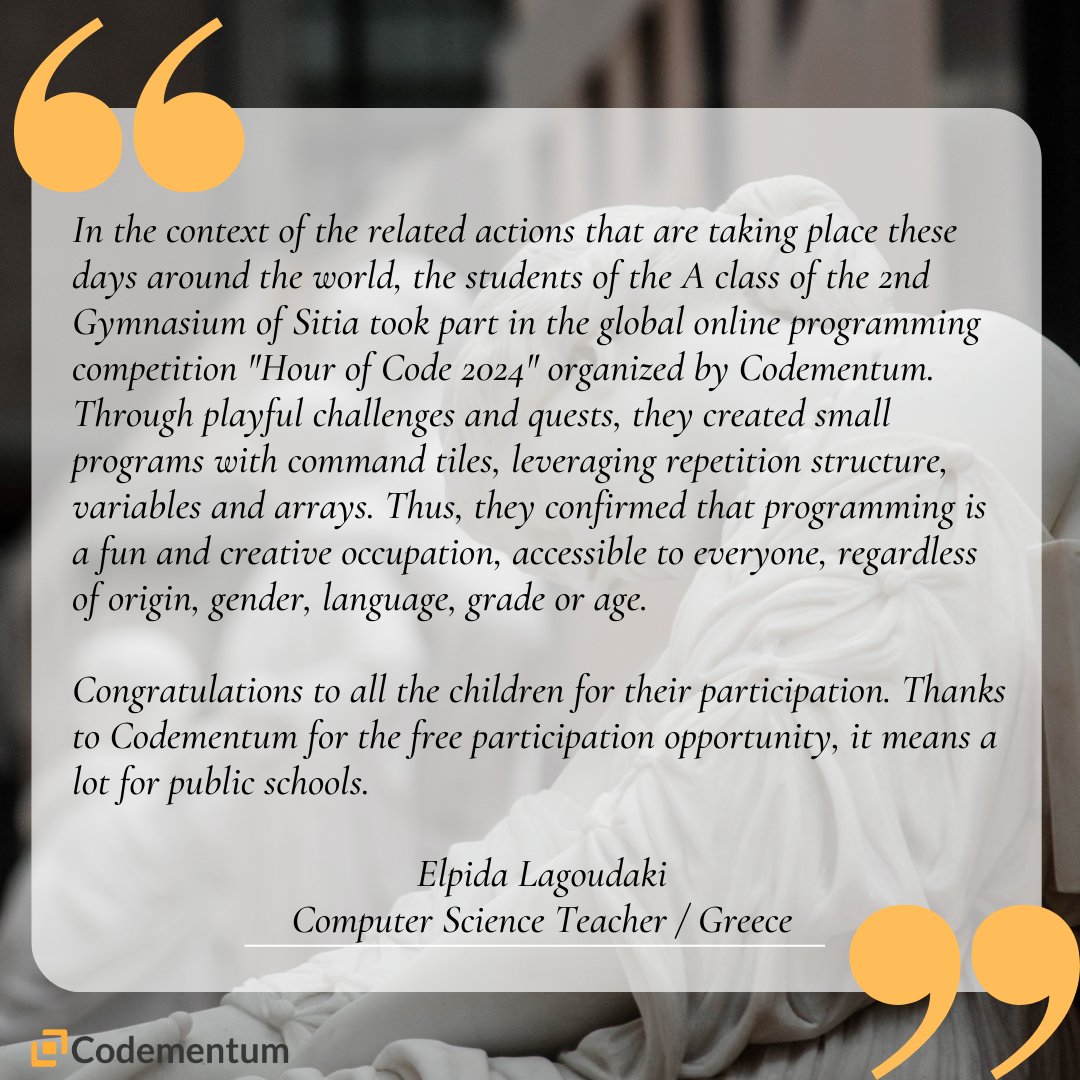 Codementum1's tweet image. "Thanks to Codementum for the free participation opportunity, it means a lot for public schools."
Elpida Lagoudaki
Computer Science Teacher / Greece
#hourofcode #csedweek #codingcompetition #codingolympiad #coding #python #javascript #codingforkids #k12 #computerscience #stem