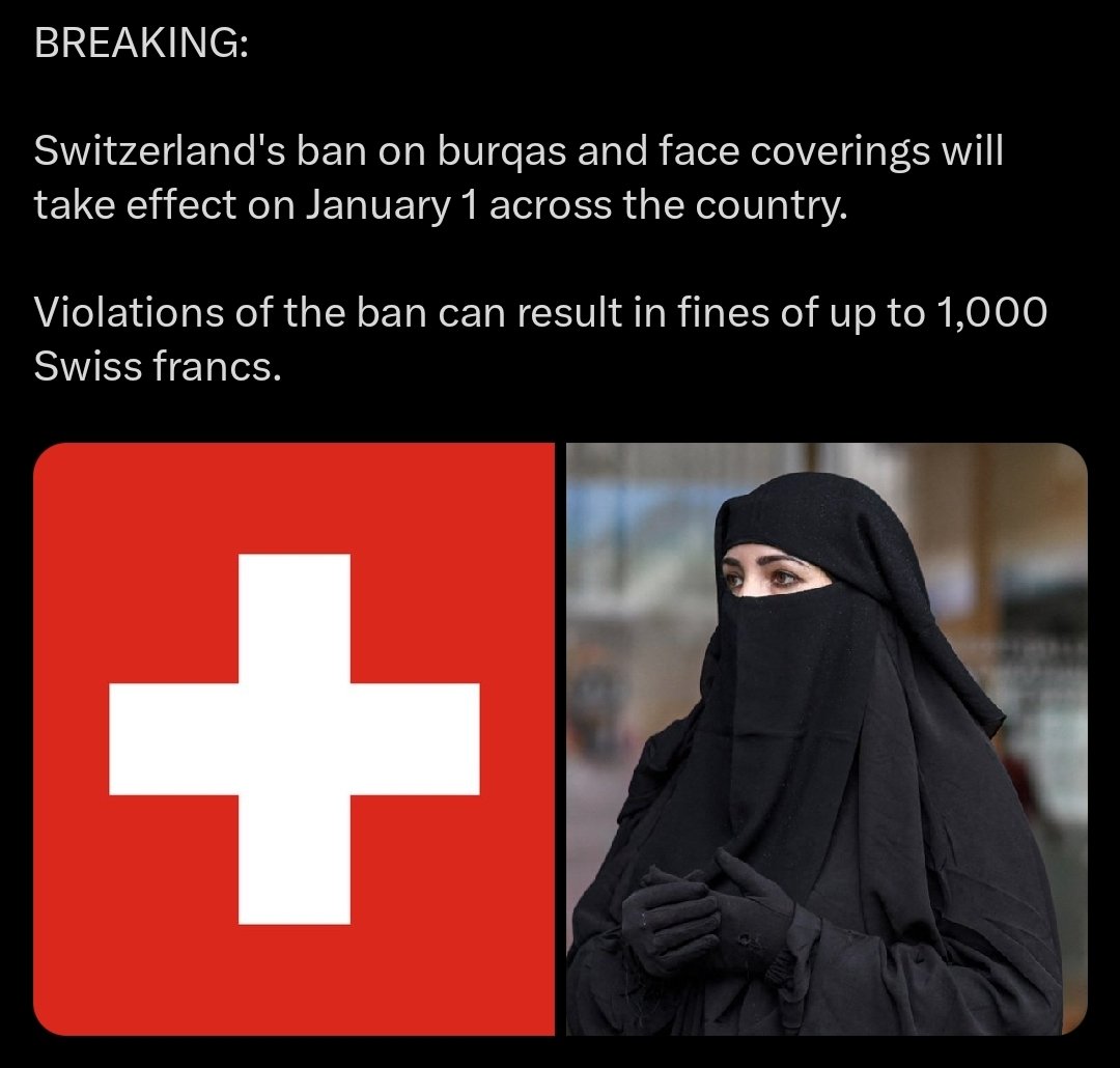 Switzerland:

A man can turn into a woman
A woman can turn into a man
A woman can be almost naked 

But if a woman chooses to cover up = banned