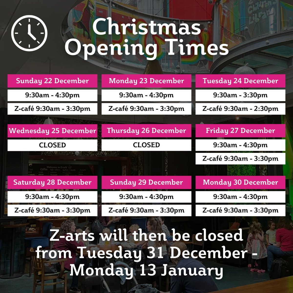 Planning a visit to Z-arts soon?

Here's our festive opening times.