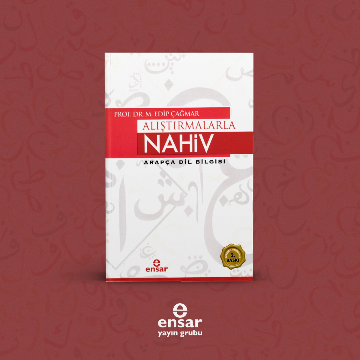 EnsarYayinGrubu's tweet photo. "Alıştırmalarla Nahiv; Arapça Dil Bilgisi"
Prof. Dr. M.Edip Çağmar

📌Bu nahiv kitabı, birçok nahiv aliminin metoduna uygun olarak; merfûat, mensûbât, mecrûrât, meczûmât ve tâbiler bölümleri altında sizlere takdim edilmiştir. https://t.co/eyJF9PfQG6