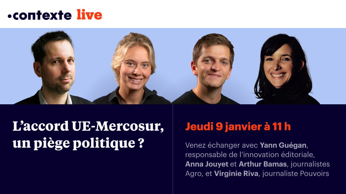 Contexte (@contexte) on Twitter photo 🔴 L’accord UE-<a href="/mercosur/">MERCOSUR</a>, un piège politique ?
Rendez-vous le 9 janvier à 11 h pour échanger en direct avec nos journalistes <a href="/jouyet_a/">Anna Jouyet</a>, <a href="/virginieriva/">virginie riva</a>, <a href="/ArthurBamas/">Arthur Bamas</a> et <a href="/yannguegan/">Yann Guégan</a>.
Inscription gratuite ➡️ app.livestorm.co/contexte/lacco… 🔴 L’accord UE-<a href="/mercosur/">MERCOSUR</a>, un piège politique ?
Rendez-vous le 9 janvier à 11 h pour échanger en direct avec nos journalistes <a href="/jouyet_a/">Anna Jouyet</a>, <a href="/virginieriva/">virginie riva</a>, <a href="/ArthurBamas/">Arthur Bamas</a> et <a href="/yannguegan/">Yann Guégan</a>.
Inscription gratuite ➡️ app.livestorm.co/contexte/lacco…